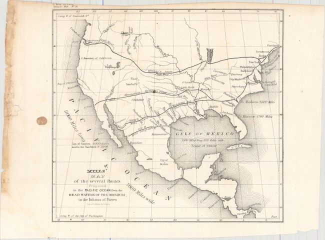 Mills' Map of the Several Routes Proposed to the Pacific Ocean from the Head Waters of the Missouri, to the Isthmus of Darien [with report]
