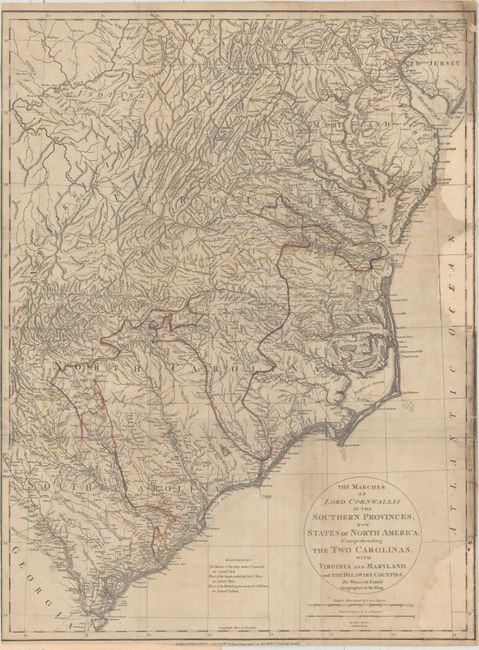 The Marches of Lord Cornwallis in the Southern Provinces, Now States of North America; Comprehending the Two Carolinas, with Virginia and Maryland, and the Delaware Counties