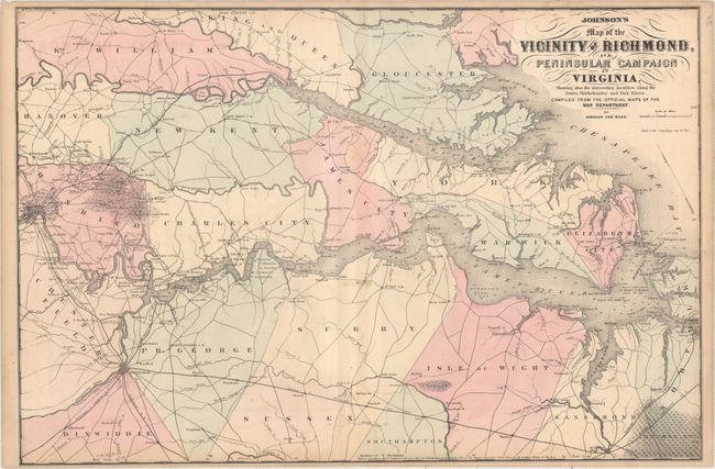 Johnson's Map of the Vicinity of Richmond, and Peninsular Campaign in Virginia. Showing Also the Interesting Localities Along the James, Chickahominy and York Rivers...