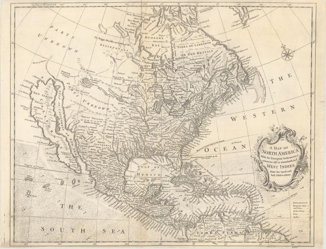 A Map of North America with the European Settlements & Whatever Else Is Remarkable in ye West Indies, from the Latest and Best Observations