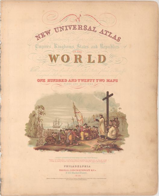A New Universal Atlas Containing Maps of the Various Empires, Kingdoms, States and Republics of the World... [and] Table of Contents