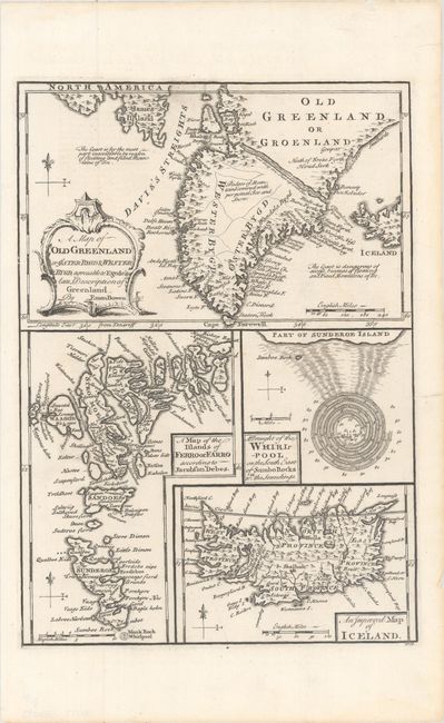 A Map of Old Greenland or Oster Bygd & Wester Bygd... [on sheet with] A Map of the Islands of Ferro or Farro... [and] A Draught of the Whirlpool... [and] An Improved Map of Iceland
