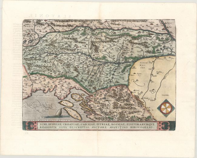 Schlavoniae, Croatiae, Carniae, Istriae, Bosniae, Finitimarumque Regionum Nova Descriptio, Auctore Augustino Hirsuogelio