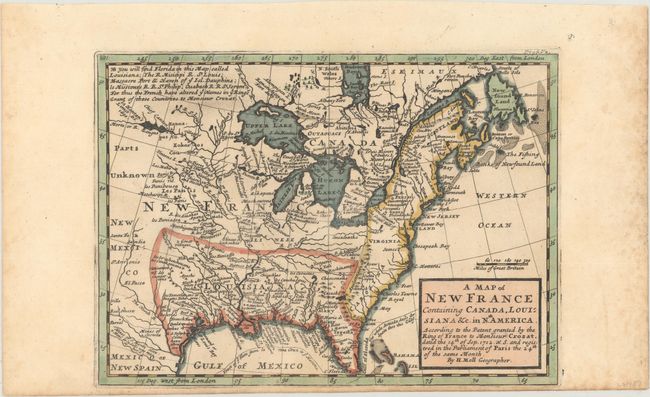 A Map of New France Containing Canada, Louisiana &c. in Nth. America. According to the Patent Granted by the King of France to Monsieur Crozat...