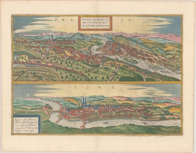 Praga, Bohemiae Metropolis Accuratissime Expressa [on sheet with] Egra Urbs a Fluvio, cui Adiacet, Dicta, Olim Imperio Romano...