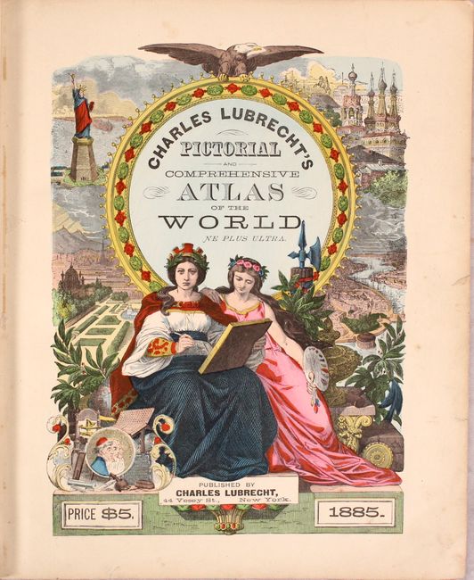 Charles Lubrecht's Pictorial and Comprehensive Atlas of the World