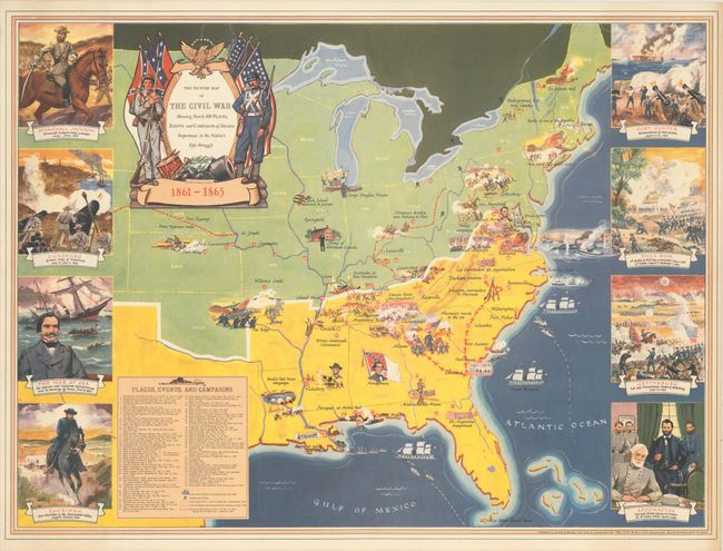 The Picture Map of the Civil War Showing Nearly 100 Places, Events and Campaigns of Decisive Importance in the Nation's Epic Struggle