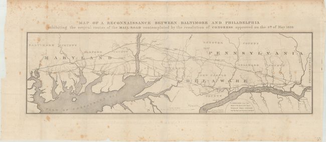 Map of a Reconnaissance Between Baltimore and Philadelphia Exhibiting the Several Routes of the Mail-Road Contemplated by the Resolution of Congress Approved on the 4th of May 1826