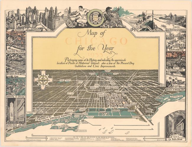 Map of Chicago for the Year 1933 Portraying Some of Its History and Indicating the Approximate Location of Points of Historical Interest...