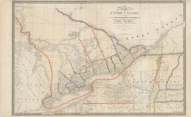 A Map of the Province of Upper Canada, Describing All the New Settlements, Townships, &c. with the Countries Adjacent, from Quebec to Lake Huron...