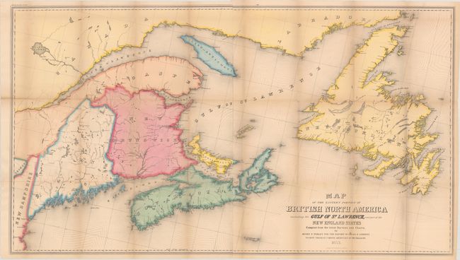 Map of the Eastern Portion of British North America Including the Gulf of St. Lawrence, and Part of the New England States Compiled from the Latest Surveys and Charts