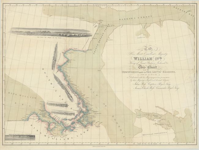 To His Most Excellent Majesty William 1Vth. King of Great Britain Ireland &c. This Chart of the Discoveries Made in the Arctic Regions, in 1829, 30, 31, 32, & 33...