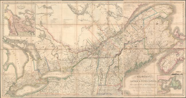 To His Most Excellent Majesty King William IVth This Map of the Provinces of Lower & Upper Canada, Nova Scotia, New Brunswick, Newfoundland & Prince Edwards Island, with a Large Section of the United States