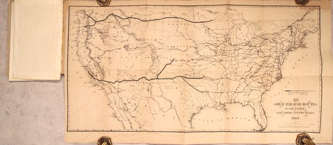 The Great Railroad Routes to the Pacific, and Their Connections [in report] The Policy of Extending Government Aid to Additional Railroads to the Pacific...