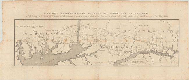Map of a Reconnaissance Between Baltimore and Philadelphia Exhibiting the Several Routes of the Mail-Road Contemplated by the Resolution of Congress Approved on the 4th of May 1826