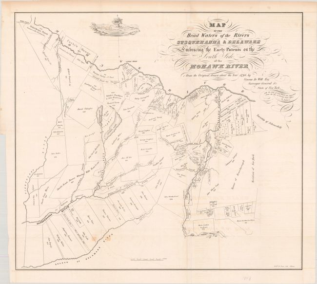 Map of the Head Waters of the Rivers Susquehanna & Delaware Embracing the Early Patents on the South Side of the Mohawk River from the Original, Drawn About the Year 1790...