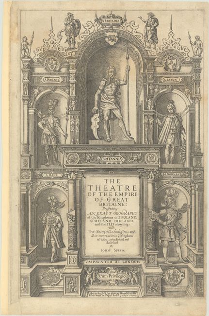 The Theatre of the Empire of Great Britaine: Presenting an Exact Geography of the Kingdomes of England, Scotland, Ireland, and the Iles Adioyning...