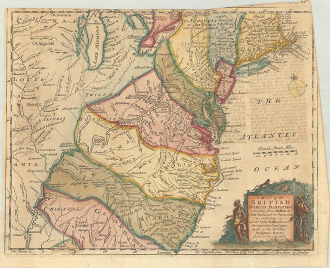 A Map of the British American Plantations Extending from Boston in New England to Georgia; Including All the Back Settlements in the Respective Provinces, as Far as the Mississipi