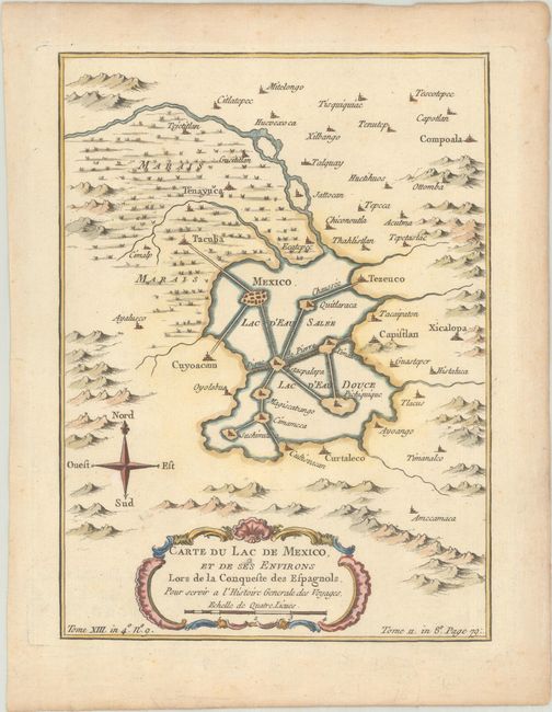 [Lot of 2] Carte du Lac de Mexico, et de ses Environs Lors de la Conqueste des Espagnols, pour Servir a l'Histoire Generale des Voyages [and] Ancien Mexico