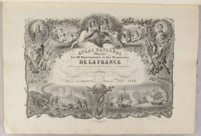 Atlas National Illustre des 86 Departements et des Possessions de la France Divise par Arrondissements, Cantons et Communes...