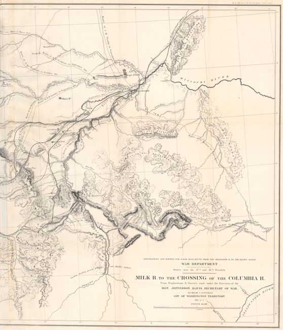 Milk R. to the Crossing of the Columbia R. from Explorations & Surveys Made Under the Direction of Hon. Jefferson Davis, Secretary of War...