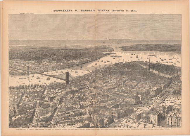Bird's-Eye View of the Southern End of New York and Brooklyn, Showing the Projected Suspension-Bridge Over the East River, from the Western Terminus in Printing-House Square, New York
