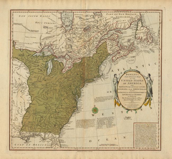 Bowles's New Pocket Map of the United States of America; the British possessions of Canada, Nova Scotia and Newfoundland with the French and Spanish Territories of Louisiana and Florida as Settled by The Preliminary Articles of Peace, Signed at Versailles