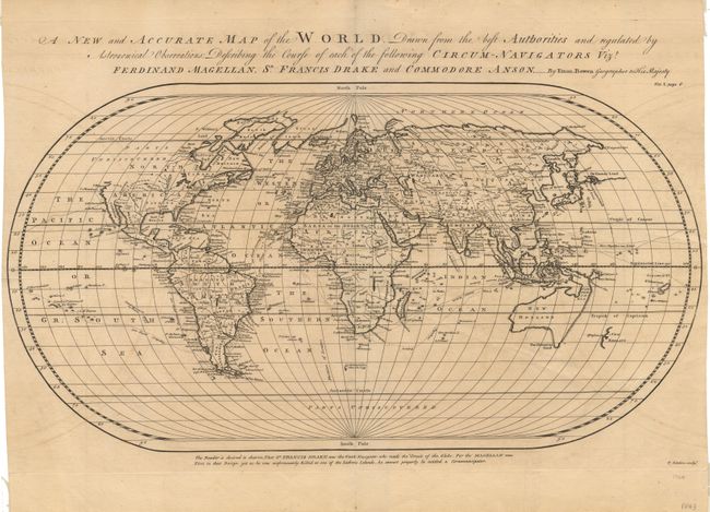 A New and Accurate Map of the World, Drawn from the best Authorities and regulated by Astronomical Observations Describing the Course of each of the following Circum-Navigators Viz: Ferdinand Magellan, Sr. Francis Drake and Commodore Anson